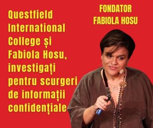 Questfield International College și Fabiola Hosu, investigați pentru scurgeri de informații confidențiale